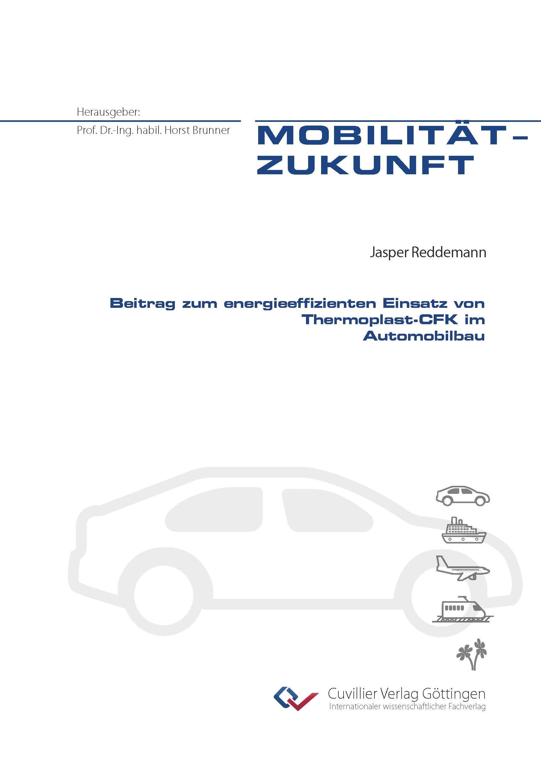 Beitrag zum energieeffizienten Einsatz von Thermoplast-CFK im Automobilbau (Mobilität-Zukunft)