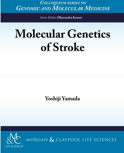 Molecular Genetics of Stroke (Colloquium Series on Genomic and Molecular Medicine)