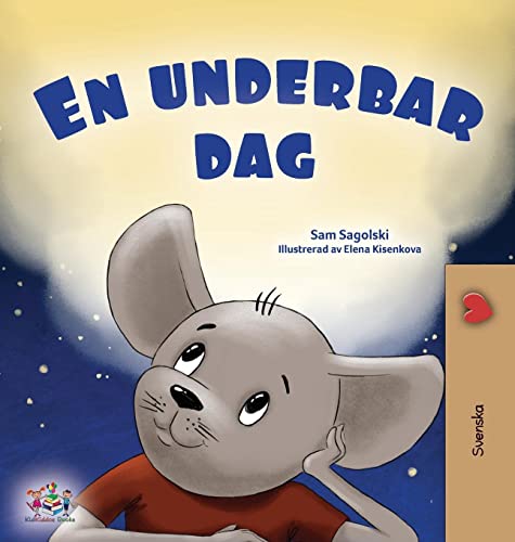 A Wonderful Day (Swedish Book for Kids) (Swedish Bedtime Collection)