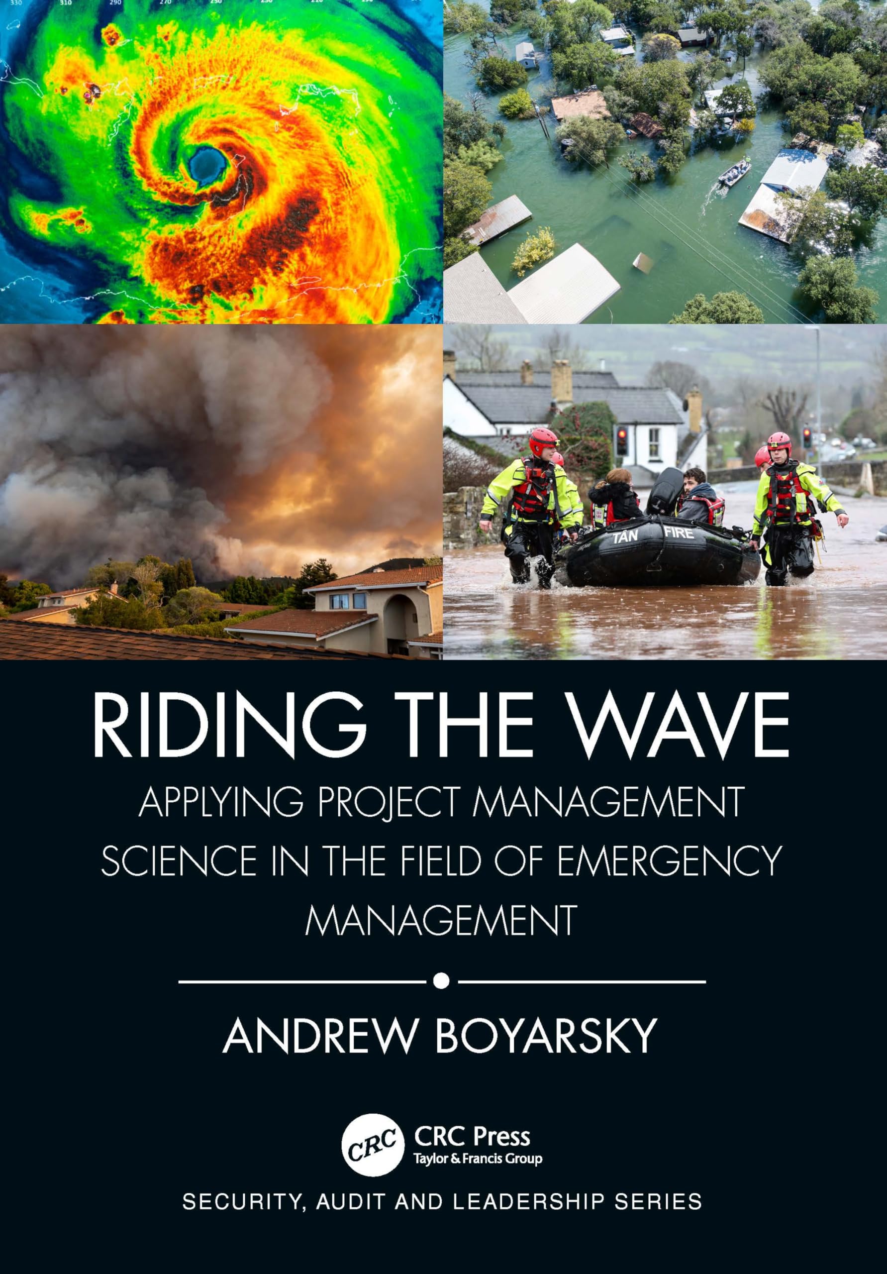 Riding the Wave: Applying Project Management Science in the Field of Emergency Management (Security, Audit and Leadership)