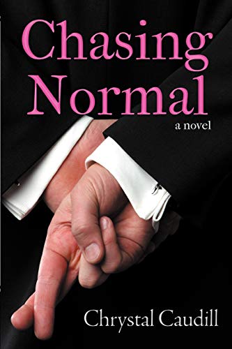 Chasing Normal: A Novel