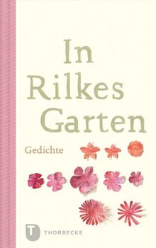 In Rilkes Garten - Gedichte