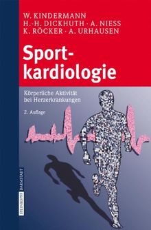 Sportkardiologie: Körperliche Aktivität bei Herzerkrankungen von W. Kindermann | Buch | Zustand sehr gut