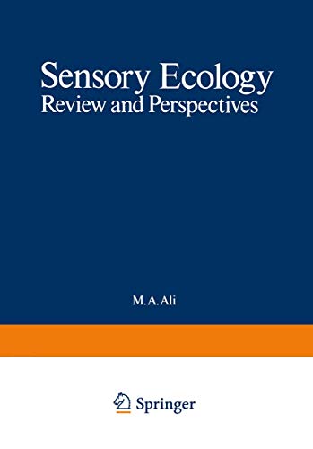 Sensory Ecology: Review and Perspectives (NATO Science Series A:, 18, Band 18)