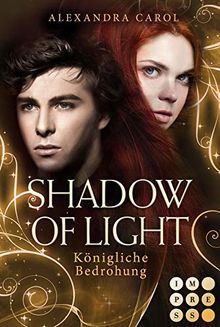 Shadow of Light 2: Königliche Bedrohung: Royale Fantasy Romance (2)