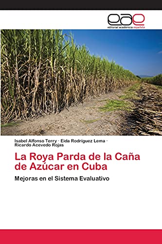 La Roya Parda de la Caña de Azúcar en Cuba: Mejoras en el Sistema Evaluativo