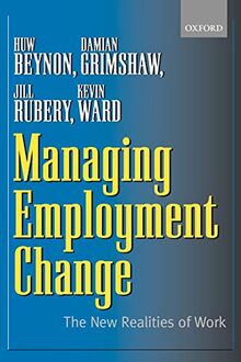 Managing Employment Change: The New Realities of Work