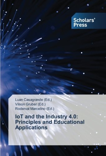 IoT and the Industry 4.0: Principles and Educational Applications