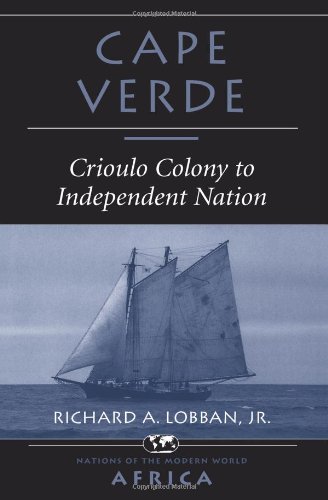 Cape Verde: Crioulo Colony To Independent Nation (Nations of the Modern World)