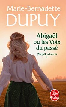 Abigaël, saison 2. Vol. 1. Abigaël ou Les voix du passé