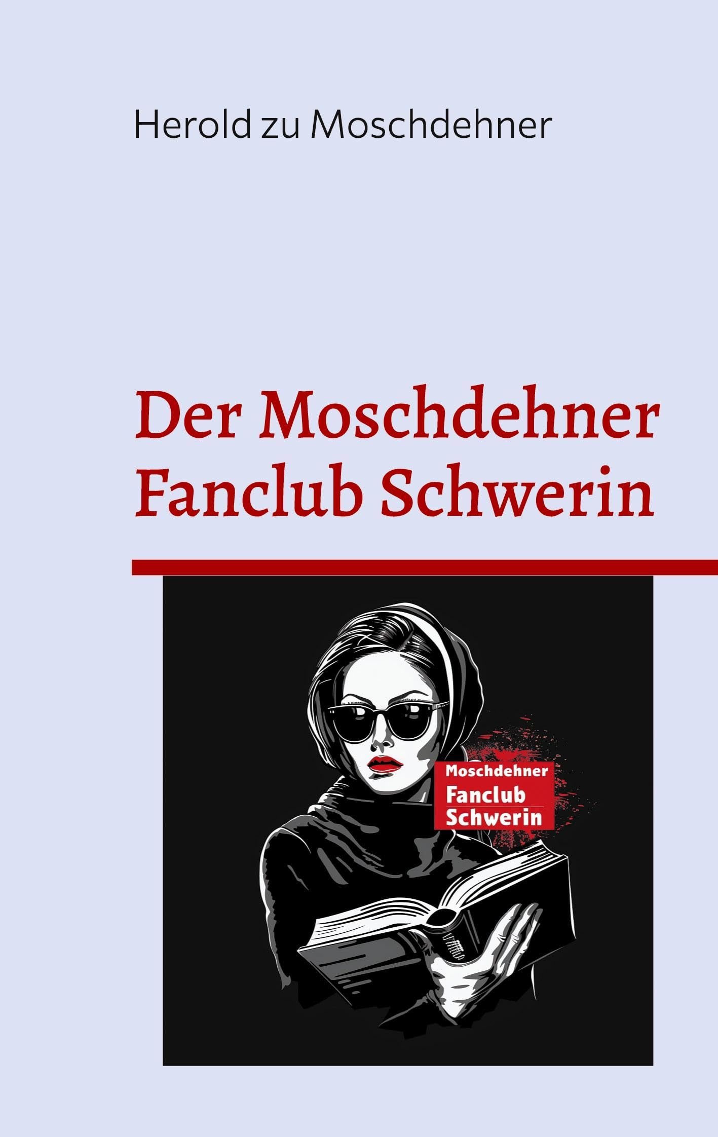 Der Moschdehner Fanclub Schwerin: Ein Leitfaden für Zwangs-, Norm- und Ehrenmitglieder