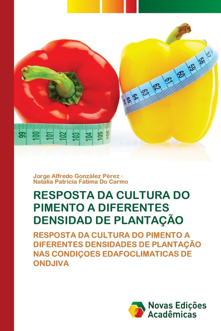 RESPOSTA DA CULTURA DO PIMENTO A DIFERENTES DENSIDAD DE PLANTAÇÃO: RESPOSTA DA CULTURA DO PIMENTO A DIFERENTES DENSIDADES DE PLANTAÇÃO NAS CONDIÇOES EDAFOCLIMATICAS DE ONDJIVA