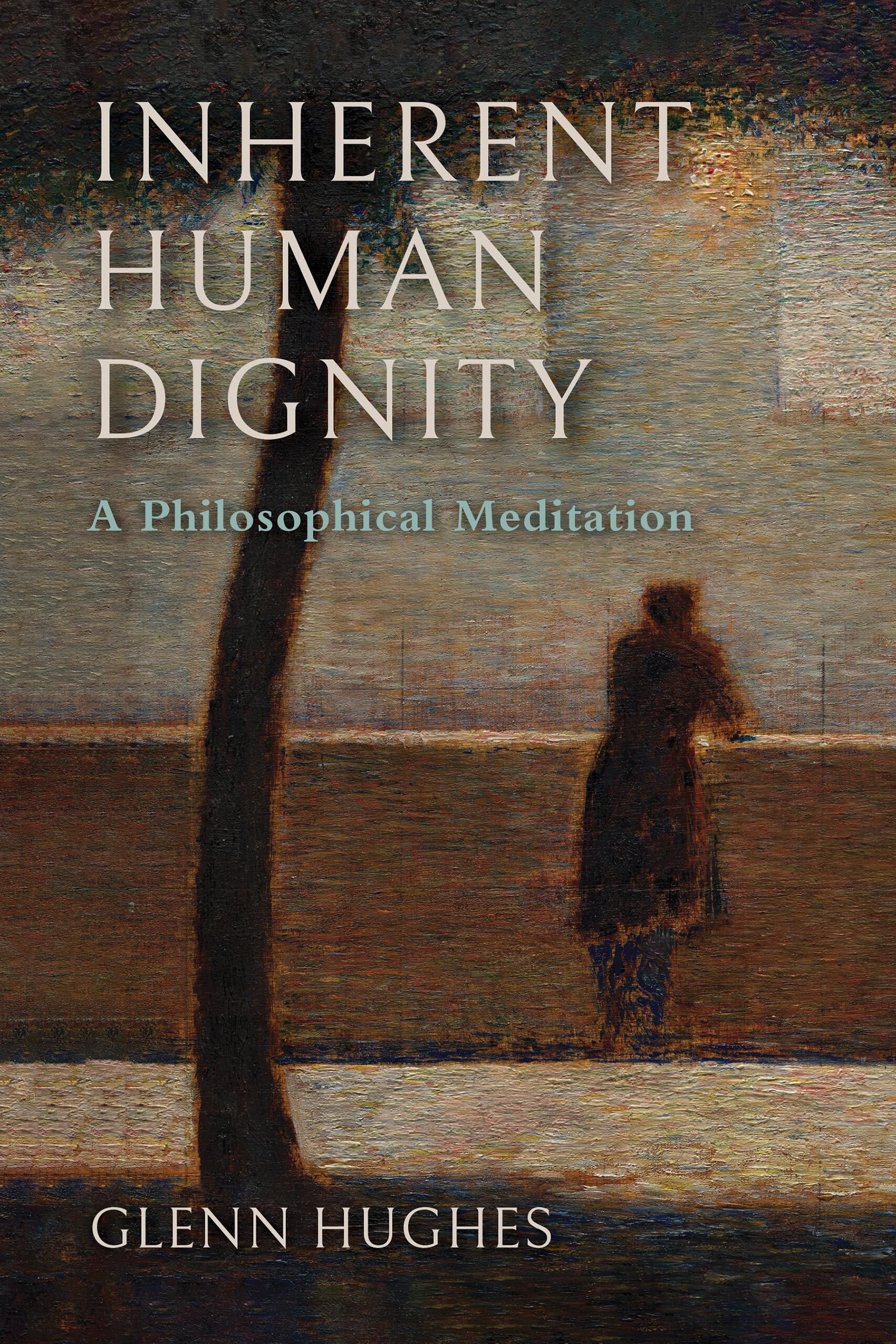 Glenn Hughes Inherent Human Dignity