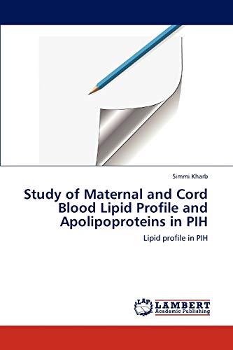 Study of Maternal and Cord Blood Lipid Profile and Apolipoproteins in PIH: Lipid profile in PIH