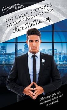 The Greek Tycoon's Green Card Groom (Dreamspun Desires)