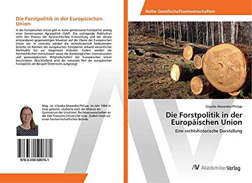 Die Forstpolitik in der Europäischen Union: Eine rechtshistorische Darstellung