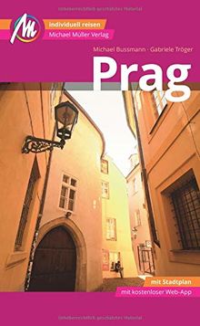 Prag MM-City Reiseführer Michael Müller Verlag: Individuell reisen mit vielen praktischen Tipps und Web-App mmtravel.com