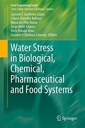 Water Stress in Biological, Chemical, Pharmaceutical and Food Systems (Food Engineering Series)
