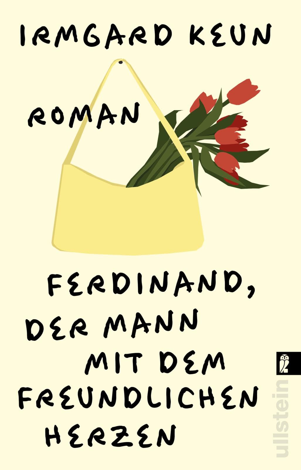 Ferdinand, der Mann mit dem freundlichen Herzen: Roman | »Ferdinand ist ein Mann unserer Tage, eine provisorische Existenz, wie wir es ja mehr oder weniger alle sind.« Irmgard Keun