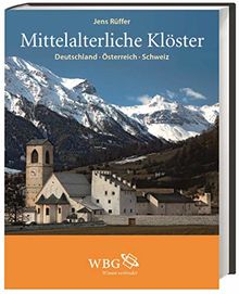 Mittelalterliche Klöster: Deutschland – Österreich – Schweiz