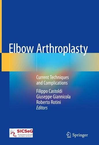 Elbow Arthroplasty: Current Techniques and Complications