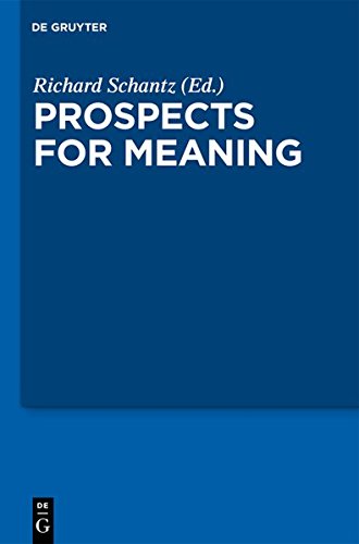 Current Issues in Theoretical Philosophy: Prospects for Meaning