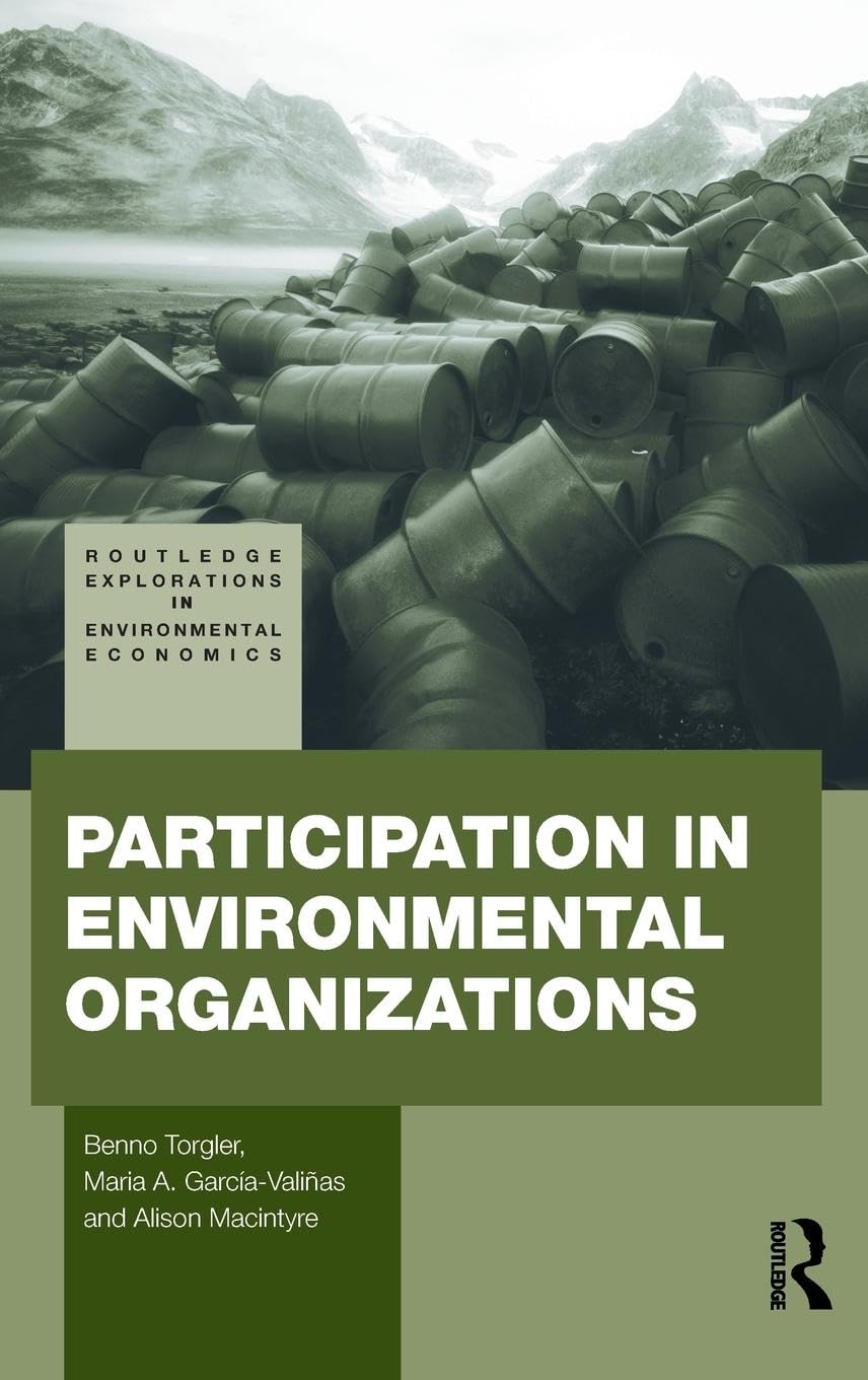 Participation in Environmental Organizations (Routledge Explorations in Environmental Economics, 26, Band 26)