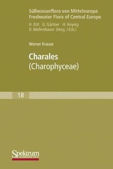 Süßwasserflora Von Mitteleuropa: Charales: Charophyceae (German Edition)