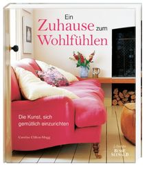 Ein Zuhause zum Wohlfühlen: Die Kunst, sich gemütlich einzurichten