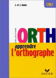 Apprendre l'orthographe, CM2