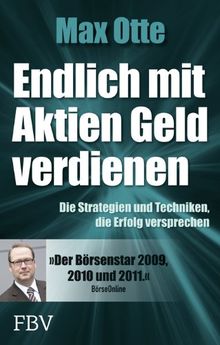 Endlich mit Aktien Geld verdienen: Die Strategien und Techniken, die Erfolg versprechen