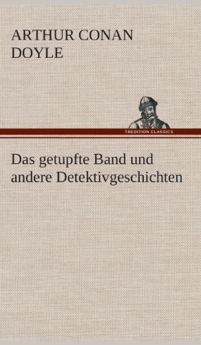 Das getupfte Band und andere Detektivgeschichten