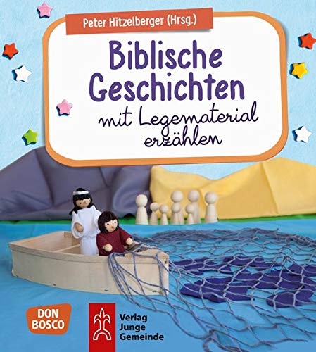 Hitzelberger, Peter: Biblische Geschichten mit Legematerial erzählen