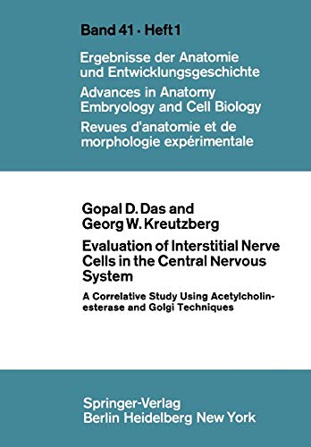 Evaluation of Interstitial Nerve Cells in the Central Nervous System: A Correlative Study Using Acetylcholinesterase and Golgi Techniques (Advances in ... Anatomy, Embryology and Cell Biology, 41/1)
