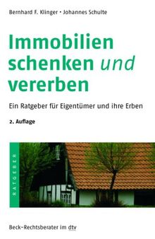 Immobilien schenken und vererben: Ein Ratgeber für Eigentümer und ihre Erben