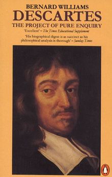 Descartes: The Project of Pure Enquiry (Penguin philosophy)
