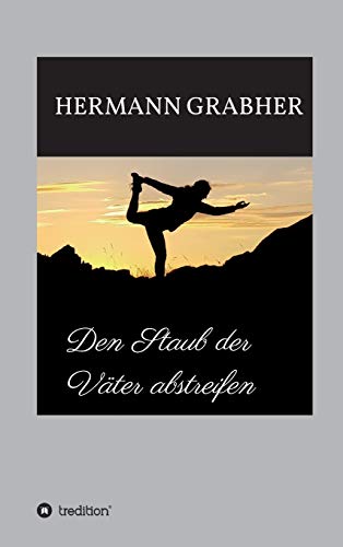 Den Staub der Väter abstreifen