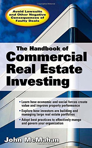 The Handbook of Commercial Real Estate Investing: State of the Art Standards for Investment Transactions, Asset Management, and Financial Reporting