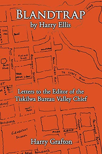 Blandtrap by Harry Ellis: Letters to the Editor of the Tiskilwa Bureau Valley Chief