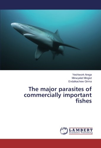 The major parasites of commercially important fishes