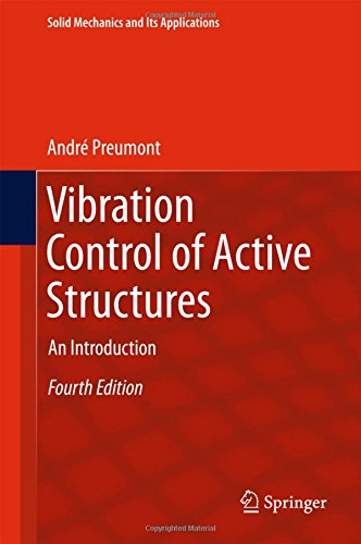 Vibration Control of Active Structures: An Introduction (Solid Mechanics and Its Applications, Band 246)