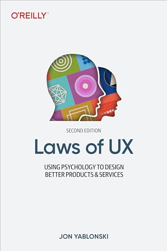 Jon Yablonski Laws Of Ux, Using Psychology To Design Better Products & Services