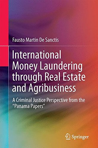 International Money Laundering Through Real Estate and Agribusiness: A Criminal Justice Perspective from the Panama Papers