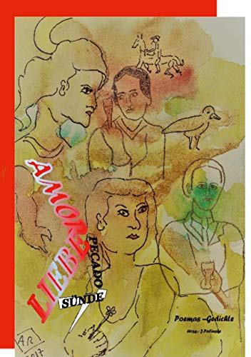 LiebeSünde - AmorPecado: Poemas-Gedichte eine Anthologie zu Ehren C.Vallejos und seiner 100 Die schwarzen Boten (Veröffentlichungen Cita de la Poesía)