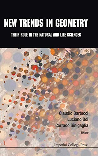 New Trends in Geometry: Their Role in the Natural and Life Sciences