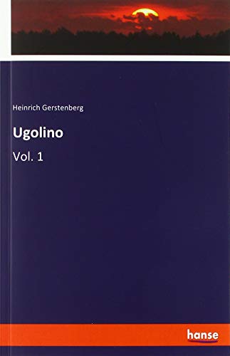 Ugolino: Vol. 1