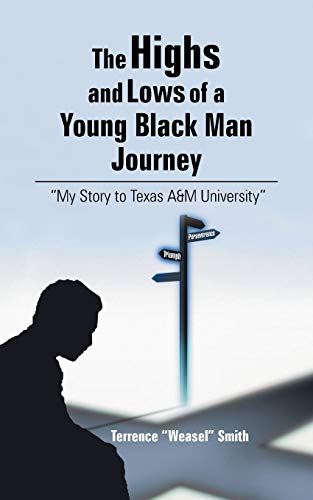 The Highs and Lows of a Young Black Man Journey: My Story to Texas A&M University