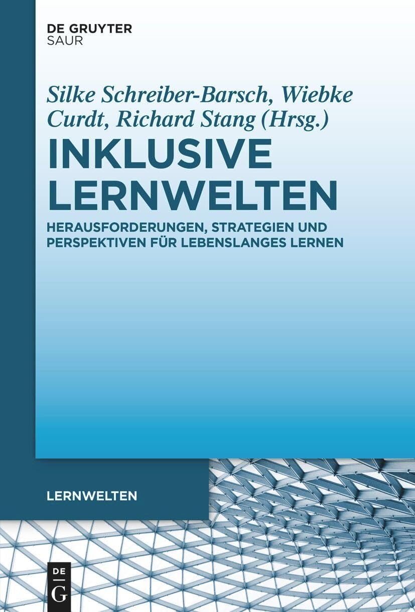 Inklusive Lernwelten: Herausforderungen, Strategien und Perspektiven für Lebenslanges Lernen