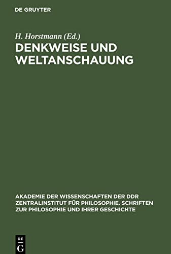 Denkweise und Weltanschauung: Studien zur weltanschaulichen und methodologischen Funktion der materialischen Dialektik