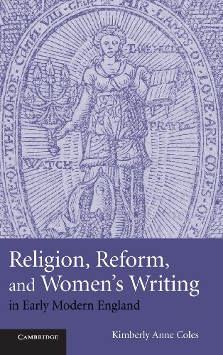 Religion, Reform, and Women's Writing in Early Modern England